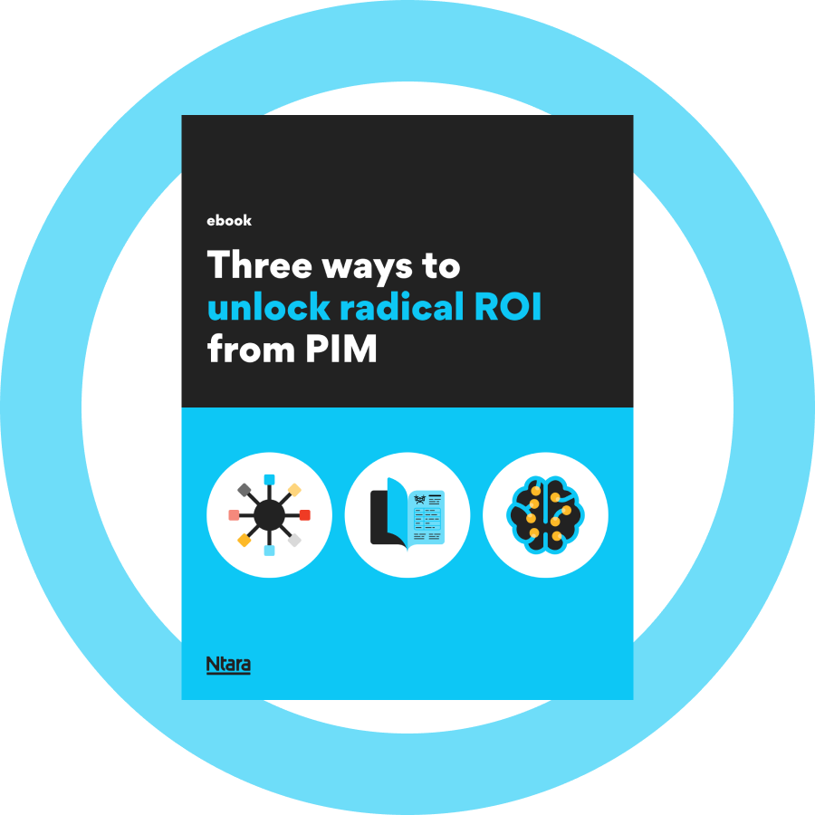 Ebook cover page. Top half is black and bottom half is blue. In the top half is the word ebook and the title Three ways to unlock radical ROI from PIM. On the bottom are three circles with abstract icons in white, black, blue, yellow, and red. The illustration has a large blue circle behind it.